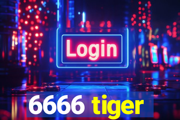 6666 tiger